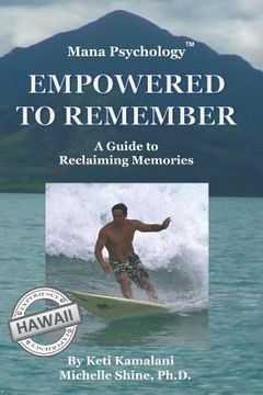 portada Mana Psychology Empowered To Remember: A Guide To Reclaiming Memories (en Inglés)