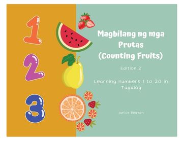 portada Magbilang ng mga Prutas (Counting Fruits): Learning numbers 1 to 20 in Tagalog (en Tagalo)