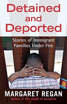 portada Detained and Deported: Stories of Immigrant Families Under Fire (en Inglés)