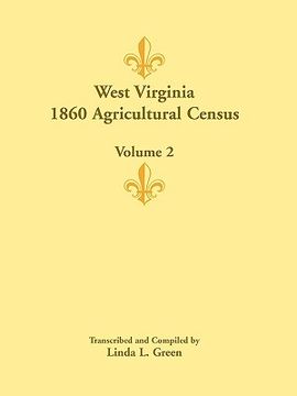 portada west virginia 1860 agricultural census, volume 2 (en Inglés)