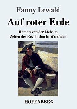 portada Auf Roter Erde: Roman von der Liebe in Zeiten der Revolution in Westfalen (in German)