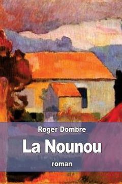 portada La Nounou: Histoire de la Moucheronne (in French)