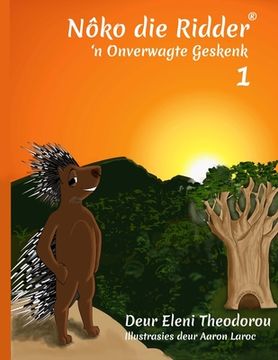 portada Nôko Die Ridder 1: 'n Onverwagte Geskenk (en Africanos)