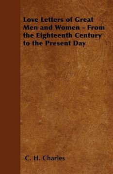 portada love letters of great men and women - from the eighteenth century to the present day (en Inglés)