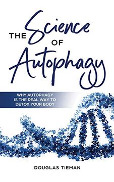 portada The Science of Autophagy: Why Autophagy is the Real way to Detox Your Body 