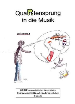 portada Quartensprung in die Musik: Serie der Ganzheitlichen Harmonielehre - Improvisation für Klassik, Moderne und Jazz, Band 1 