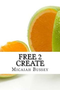 portada Free 2 Create: Get out of the box (in English)