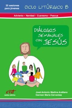portada Diálogos Semanales con Jesus Ciclo b: Adviento, Navidad, Cuaresma y Pascua: Libro 3 (Palabra y Vida)