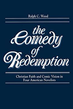 portada Comedy of Redemption: Christian Faith and Comic Vision in Four American Novelists (in English)