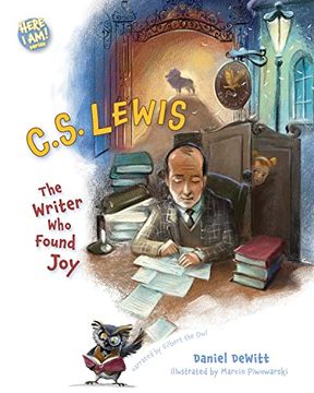 portada C. S. Lewis: The Writer who Found joy (Here i am! Biography Series) (en Inglés)