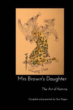 portada Mrs Brown's Daughter: The Art of Katrina Brown (en Inglés)