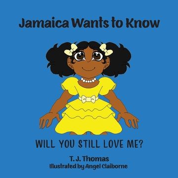 portada Jamaica Wants to Know: Will You Still Love Me? (en Inglés)