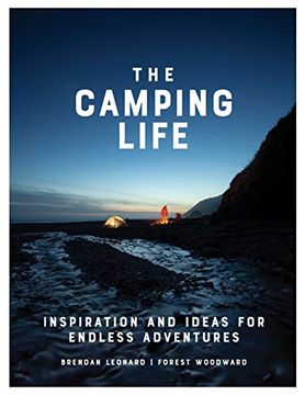 portada The Camping Life: Inspiration and Ideas for Endless Adventures (en Inglés)