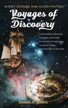 portada Voyages of Discovery: Landlubbers beware! Voyages destined for lands of yesterday, lands of today, and worlds of wonder