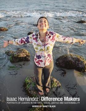 portada Difference Makers: Portraits of Leaders in the Arts, Social Justice and Sustainability