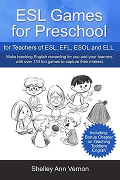 portada Esl Games for Preschool: For Teachers of Esl, Efl, Esol and ell Including Bonus Chapter on Teaching Toddlers English (in English)