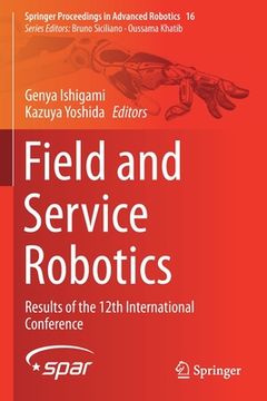 portada Field and Service Robotics: Results of the 12th International Conference