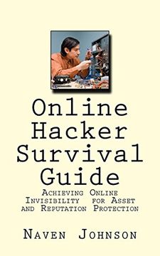 portada Online Hacker Survival Guide: Achieving Online Invisibility for Asset and Reputation Protection (en Inglés)