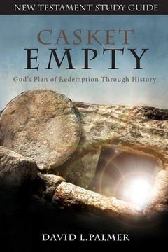 portada CASKET EMPTY God's Plan of Redemption through History: New Testament Study Guide (en Inglés)