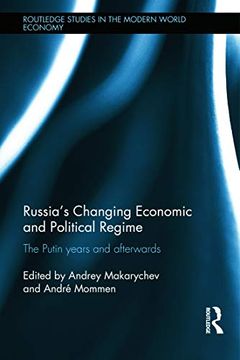 portada Russia’S Changing Economic and Political Regimes: The Putin Years and Afterwards (Routledge Studies in the Modern World Economy) (en Inglés)