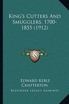 portada king's cutters and smugglers, 1700-1855 (1912) (en Inglés)