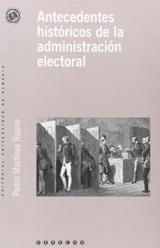 portada Antecedentes Históricos de la Administración Electoral (Derecho)