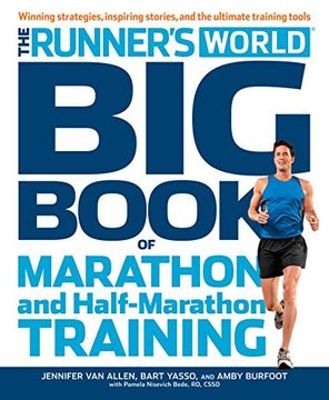 portada The Runner's World Big Book of Marathon and Half-Marathon Training: Winning Strategies, Inpiring Stories, and the Ultimate Training Tools (in English)