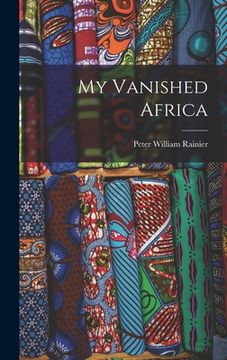 portada My Vanished Africa (en Inglés)