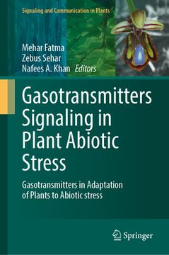 portada Gasotransmitters Signaling in Plant Abiotic Stress: Gasotransmitters in Adaptation of Plants to Abiotic Stress (en Inglés)