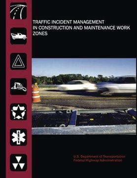 portada Traffic Incident Management in Construction and Maintenance Work Zones