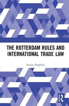 portada The Rotterdam Rules and International Trade law (en Inglés)