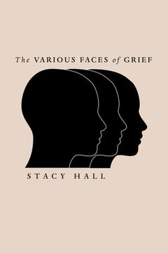 portada The Various Faces of Grief (en Inglés)