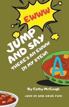 portada Jump and Say There's an Ewww in My Stew! (en Inglés)