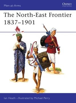 portada The North-East Frontier 1837-1901 (in English)