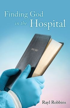 portada Finding God in the Hospital (en Inglés)