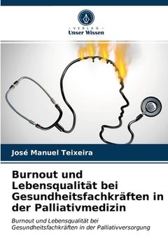 portada Burnout und Lebensqualität bei Gesundheitsfachkräften in der Palliativmedizin (en Alemán)