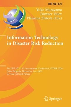 portada Information Technology in Disaster Risk Reduction: 5th Ifip Wg 5.15 International Conference, Itdrr 2020, Sofia, Bulgaria, December 3-4, 2020, Revised (en Inglés)