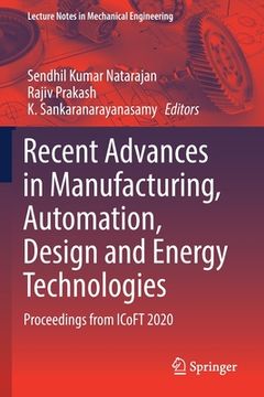 portada Recent Advances in Manufacturing, Automation, Design and Energy Technologies: Proceedings from Icoft 2020 (en Inglés)