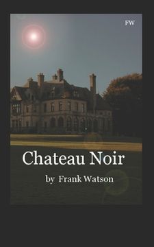 portada Chateau Noir: A Victorian Fantasy (en Inglés)