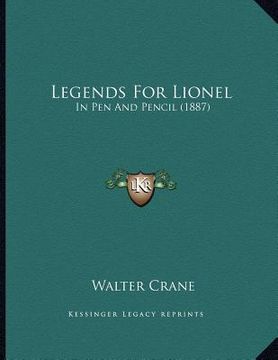 portada legends for lionel: in pen and pencil (1887)