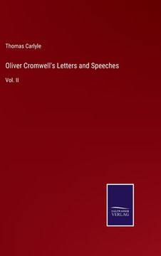 portada Oliver Cromwell's Letters and Speeches: Vol. II (en Inglés)