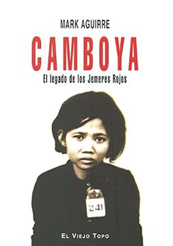 portada Camboya: El Legado de los Jemeres Rojos (in Spanish)