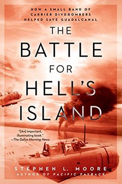 portada The Battle for Hell's Island: How a Small Band of Carrier Dive-Bombers Helped Save Guadalcanal (in English)
