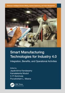 portada Smart Manufacturing Technologies for Industry 4. 0 (Advances in Intelligent Decision-Making, Systems Engineering, and Project Management) (en Inglés)