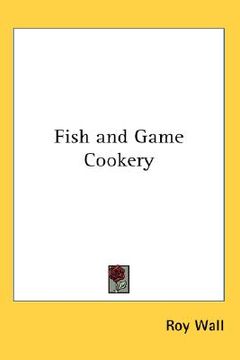 portada fish and game cookery (en Inglés)