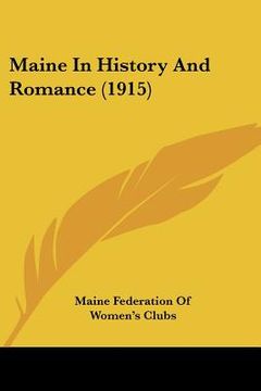 portada maine in history and romance (1915)