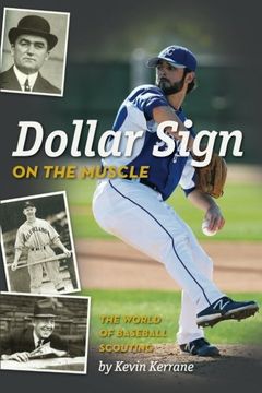 portada Dollar Sign on the Muscle: The World of Baseball Scouting