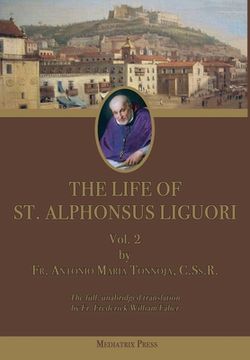 portada The Life of St. Alphonsus Liguori: Vol. 2 (en Inglés)