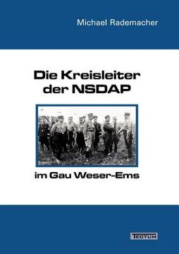 portada Die Kreisleiter der Nsdap im gau Weser-Ems (in German)