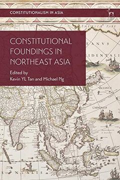 portada Constitutional Foundings in Northeast Asia (Constitutionalism in Asia) (en Inglés)